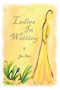 Ladies in Waiting