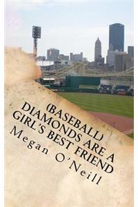 (Baseball) Diamonds Are a Girl's Best Friend