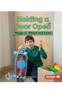 Holding a Door Open