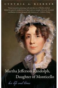 Martha Jefferson Randolph, Daughter of Monticello