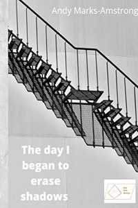 The day I began to erase shadows