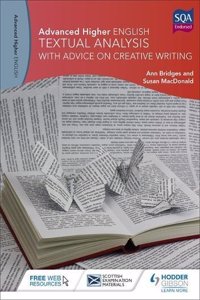 Advanced Higher English: Textual Analysis (with advice on Creative Writing)