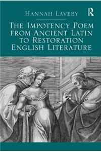 The Impotency Poem from Ancient Latin to Restoration English Literature