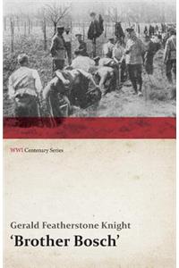 Brother Bosch', an Airman's Escape from Germany (WWI Centenary Series)