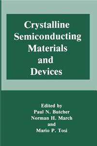 Crystalline Semiconducting Materials and Devices