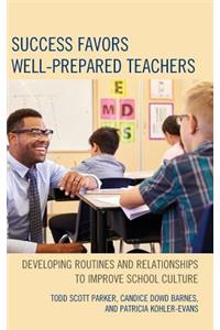 Success Favors Well-Prepared Teachers