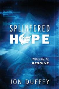 Splintered Hope