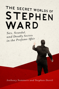 Secret Worlds of Stephen Ward