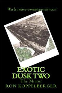 Exotic Dusk Book Two