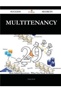 Multitenancy 29 Success Secrets - 29 Most Asked Questions on Multitenancy - What You Need to Know