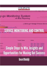 Service Monitoring and Control - Simple Steps to Win, Insights and Opportunities for Maxing Out Success