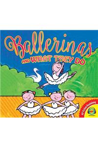 Ballerinas and What They Do