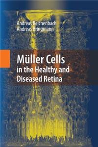 Müller Cells in the Healthy and Diseased Retina