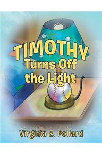 Timothy Turns Off the Light