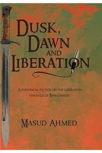 Dusk, Dawn and Liberation