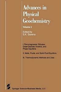 Advances in Physical Geochemistry: Volume 2 [Paperback] Surendra K. Saxena