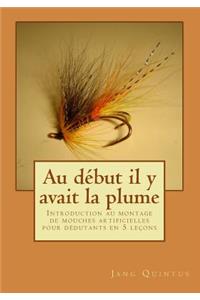 Au debut il y avait la plume