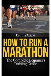 How to Run a Marathon