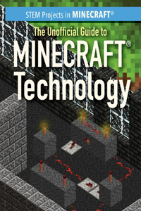 Unofficial Guide to Minecraft(r) Technology