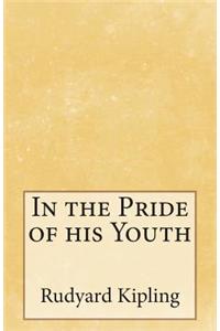 In the Pride of his Youth