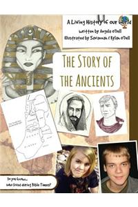 The Story of the Ancients: A Living History of Our World