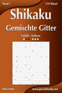 Shikaku Gemischte Gitter - Leicht bis Schwer - Band 1 - 156 Rätsel