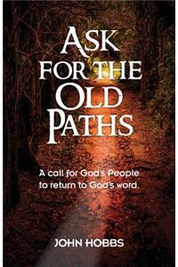 Ask for the Old Paths