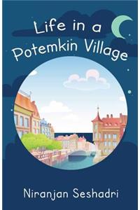 Life in a Potemkin Village