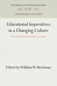 Educational Imperatives in a Changing Culture