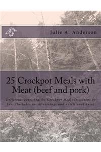 25 Crockpot Meals with Meat (beef and pork)