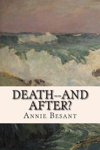 Death--And After?