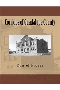 Corridos of Guadalupe County