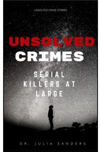 Unsolved Crimes: Serial Killers at Large