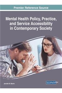Mental Health Policy, Practice, and Service Accessibility in Contemporary Society