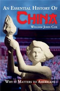 Essential History of China: Why it Matters to Americans