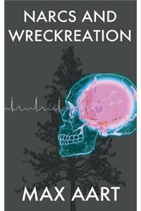 Narcs and Wreckreation