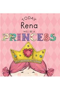 Today Rena Will Be a Princess