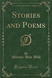 Stories and Poems (Classic Reprint)