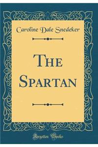 The Spartan (Classic Reprint)