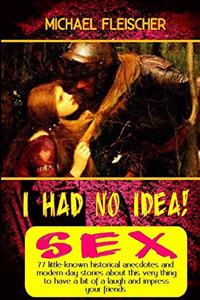 I Had No Idea! ...about Sex