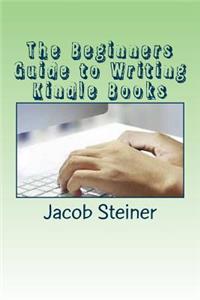 Beginners Guide to Writing Kindle Books