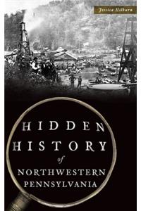 Hidden History of Northwestern Pennsylvania