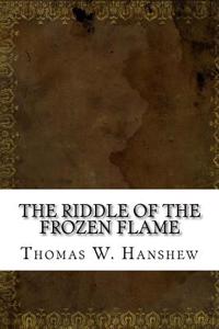 The Riddle of the Frozen Flame