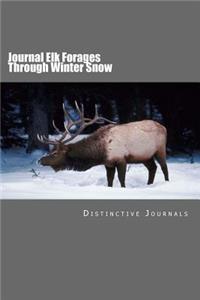 Journal Elk Forages Through Winter Snow
