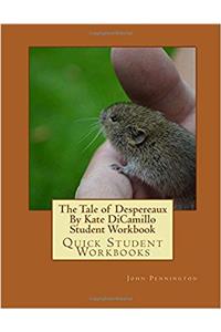 The Tale of Despereaux by Kate Dicamillo (Quick Student Workbooks)