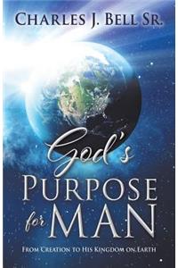 God's Purpose for Man