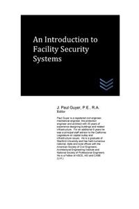 Introduction to Facility Security Systems