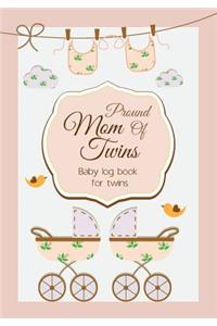 Baby log book for twins Proud Mom Of Twins