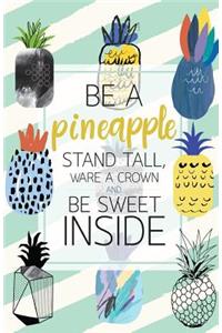 Be a pineapple