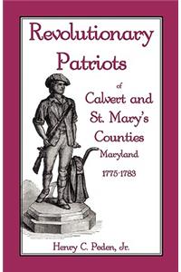 Revolutionary Patriots of Calvert and St. Mary's Counties, Maryland, 1775-1783